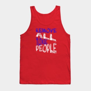 Remove All Toxic People Positive Quote Tank Top